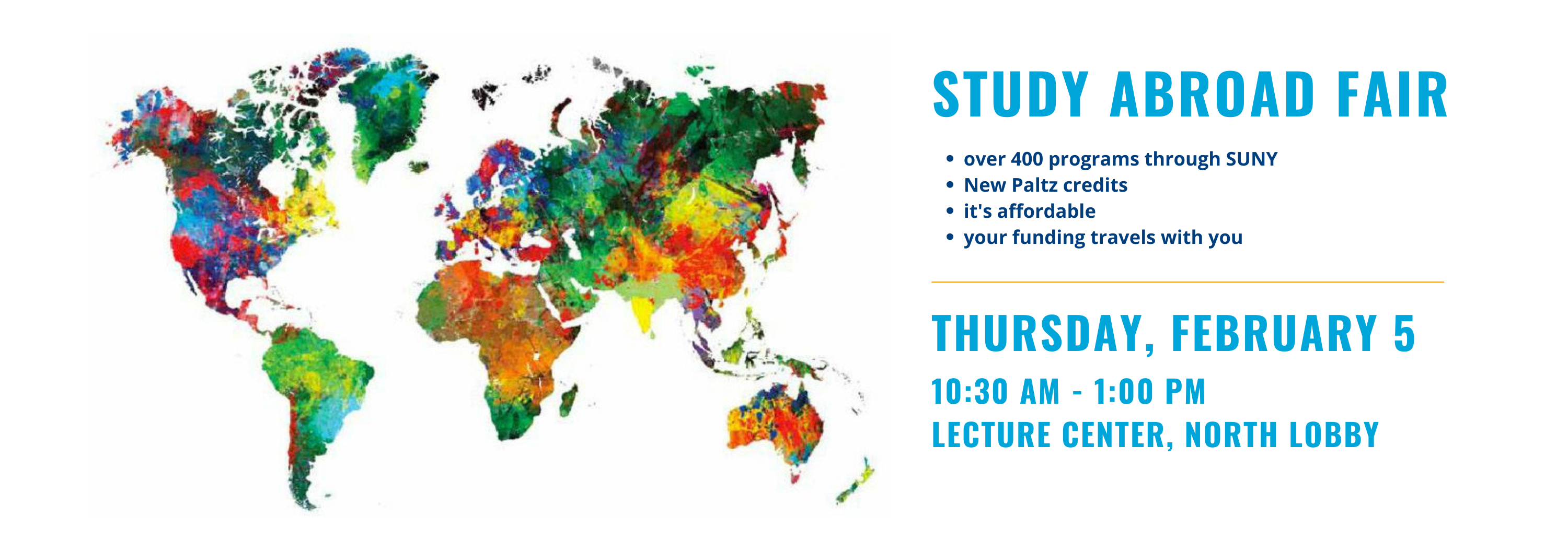 Study Abroad Fair, Thursday, February 5, 2026, 10:30 AM to 1:00 PM in the Lecture Center, North Lobby